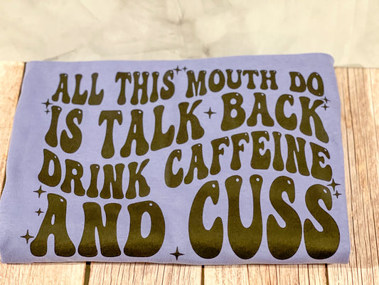 Drink Caffeine & Cuss (Adult Unisex)