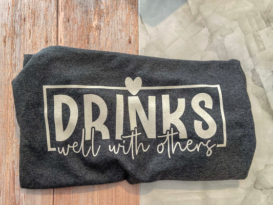 Drinks Well With Others (Adult Unisex)